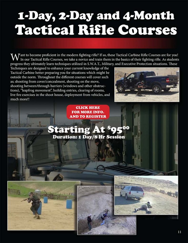 Want to become proficient in the modern fighting rifle? If so, these Tactical Carbine Rifle Courses are for you! In our Tactical Rifle Courses, we take a novice and train them in the basics of their fighting rifle. As students’ progress they ultimately learn techniques utilized in S.W.A.T., Military, and Executive Protection situations. These Techniques are designed to enhance your current knowledge of the Tactical Carbine better preparing you for situations which might be outside the norm. Throughout the different courses will cover such as shooting from cover/concealment, shooting on the move, shooting between/through barriers (windows and other obstructions), “leapfrog movement”, building entries, clearing of rooms, live fire exercises in the shoot house, deployment from vehicles, and much more!!